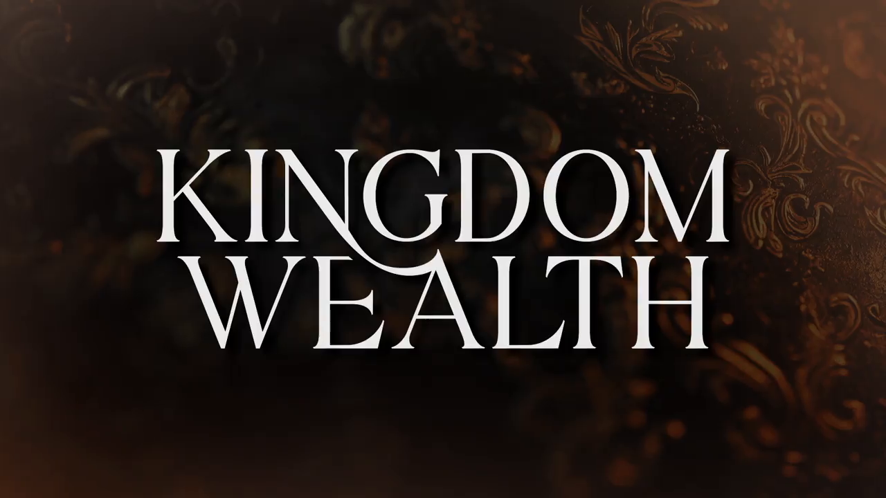 Kingdom Wealth Official Trailer